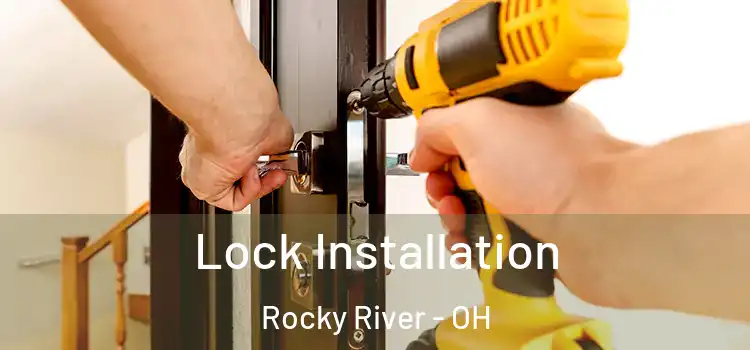 Lock Installation Rocky River - OH