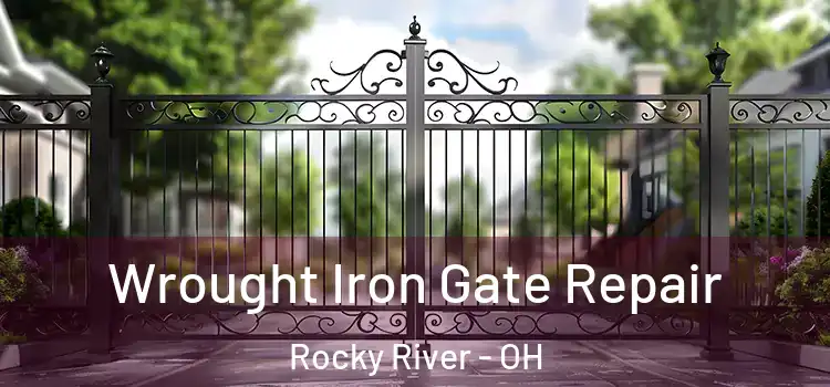 Wrought Iron Gate Repair Rocky River - OH